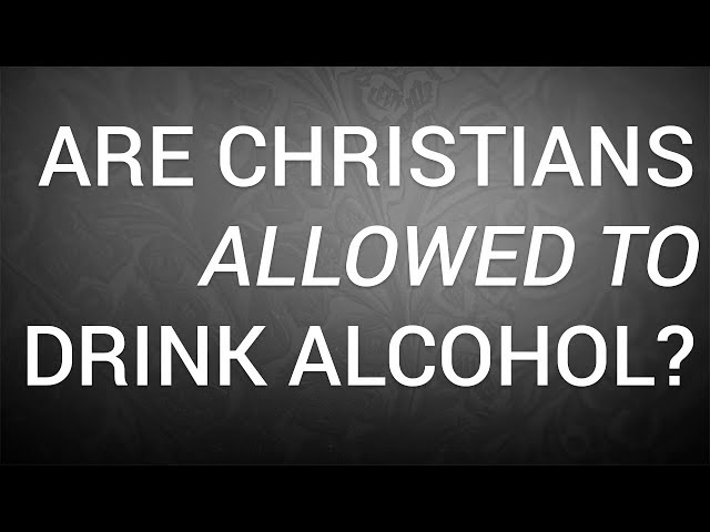 are christian allowed to drink alcohol