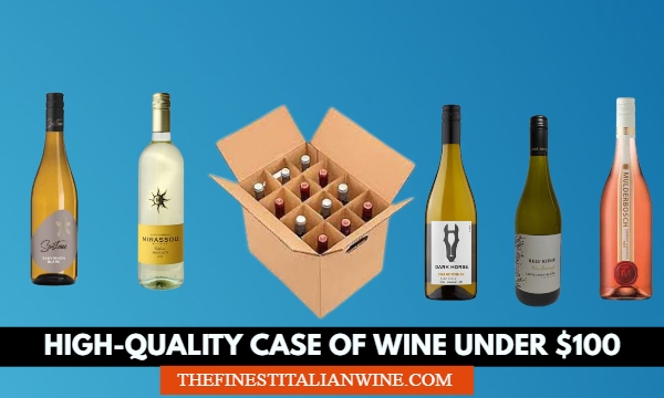 High-quality-case-of-wine-under-$100